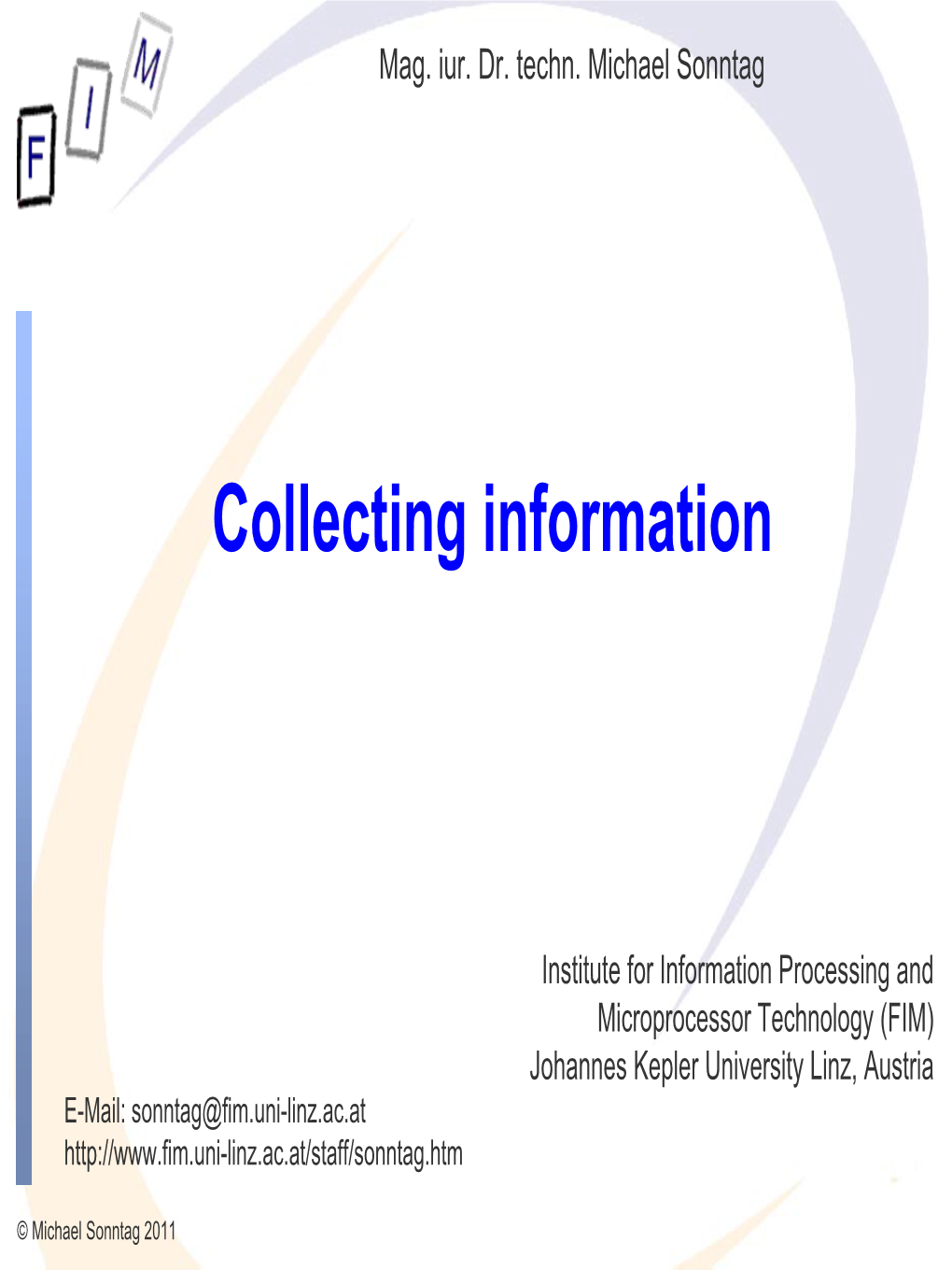 Collecting Information