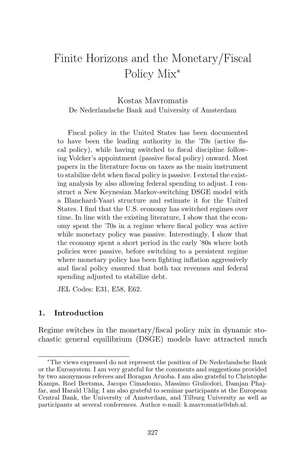 Finite Horizons and the Monetary/Fiscal Policy Mix∗