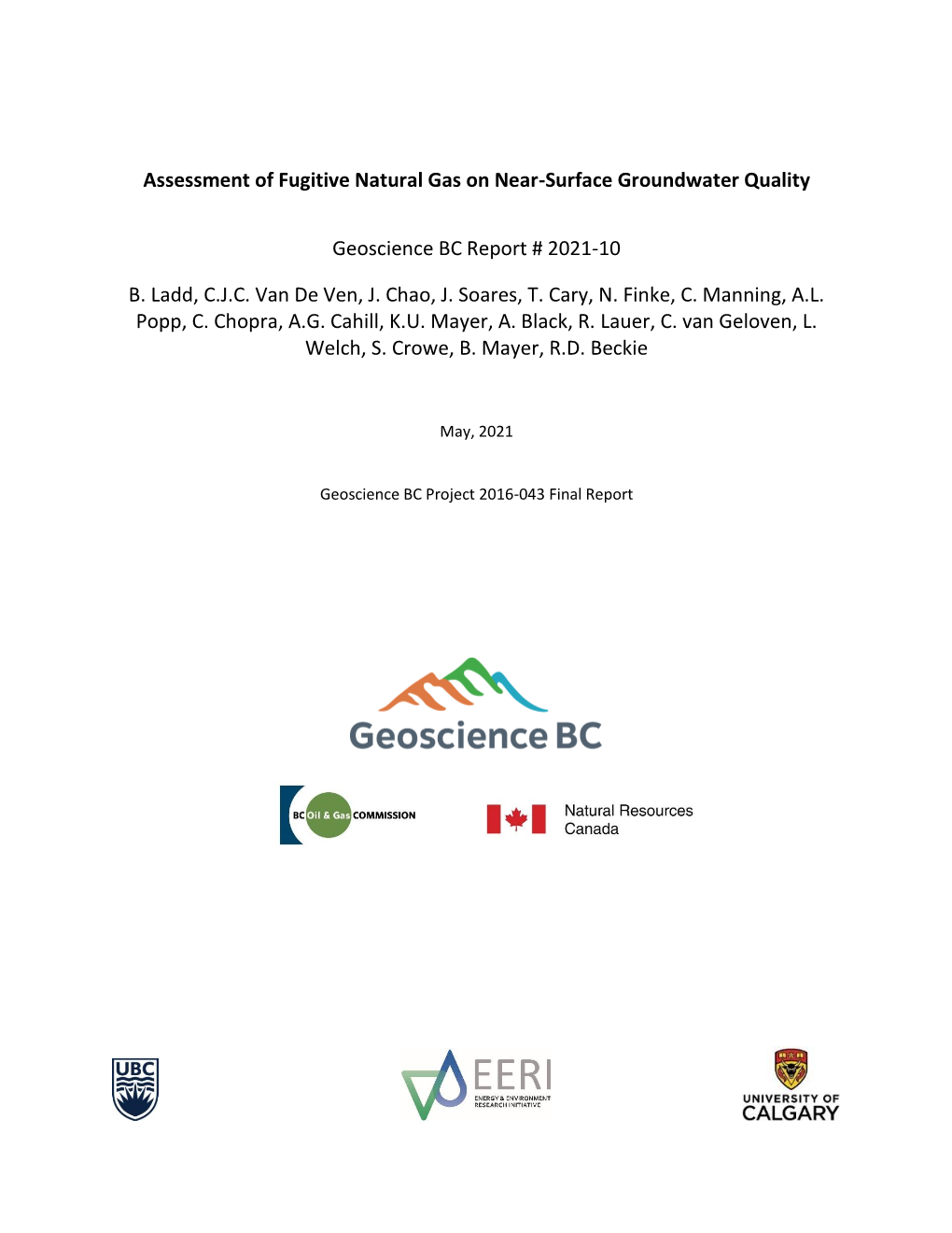 Assessment of Fugitive Natural Gas on Near-Surface Groundwater Quality Geoscience BC Report # 2021-10 B. Ladd, C.J.C. Van De