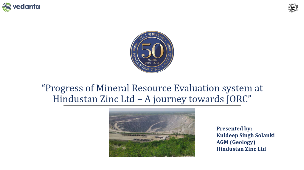 “Progress of Mineral Resource Evaluation System at Hindustan Zinc Ltd – a Journey Towards JORC”