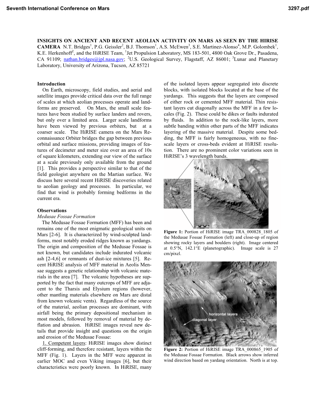 INSIGHTS on ANCIENT and RECENT AEOLIAN ACTIVITY on MARS AS SEEN by the HIRISE CAMERA N.T. Bridges1, P.G. Geissler2, B.J. Thomson1, A.S