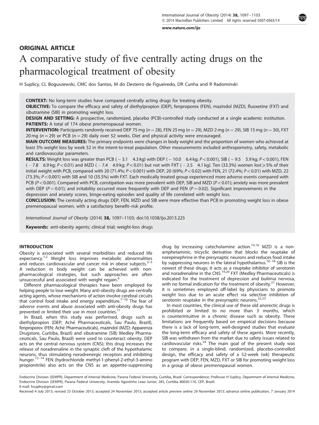 A Comparative Study of Five Centrally Acting Drugs on The