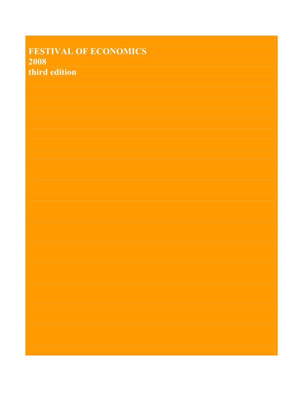 FESTIVAL of ECONOMICS 2008 Third Edition the MARKET AND