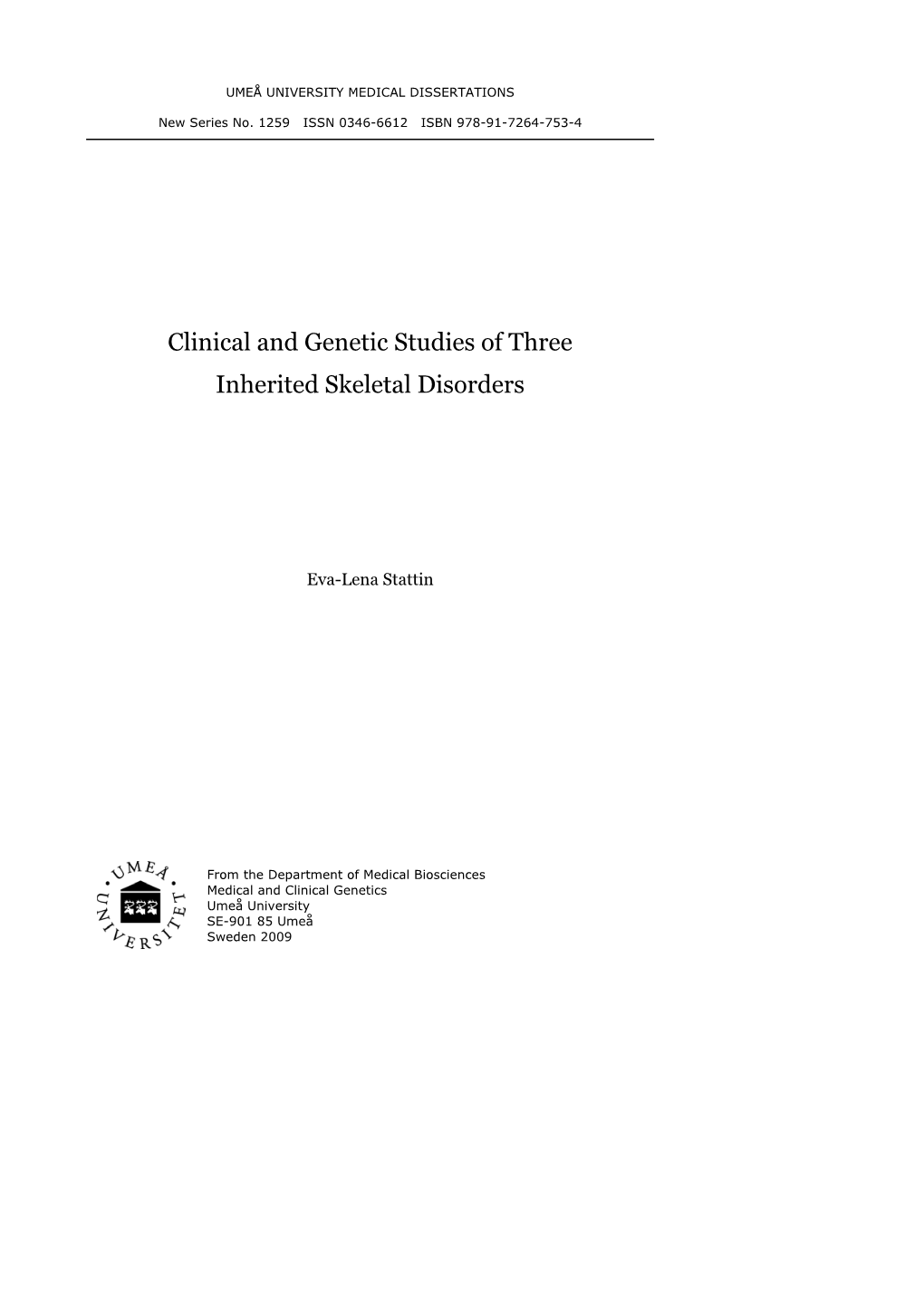 Clinical and Genetic Studies of Three Inherited Skeletal Disorders