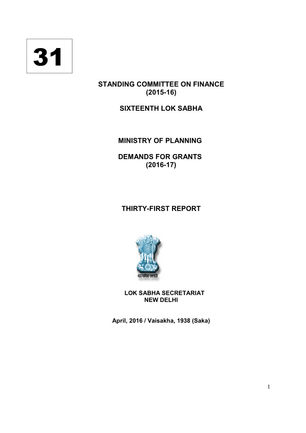 Standing Committee on Finance (2015-16) Sixteenth Lok Sabha Ministry of Planning Demands for Grants (2016-17) Thirty-First Repo