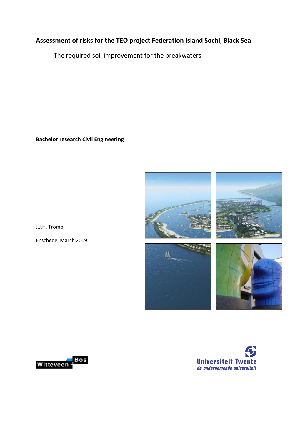 Assessment of Risks for the TEO Project Federation Island Sochi, Black Sea