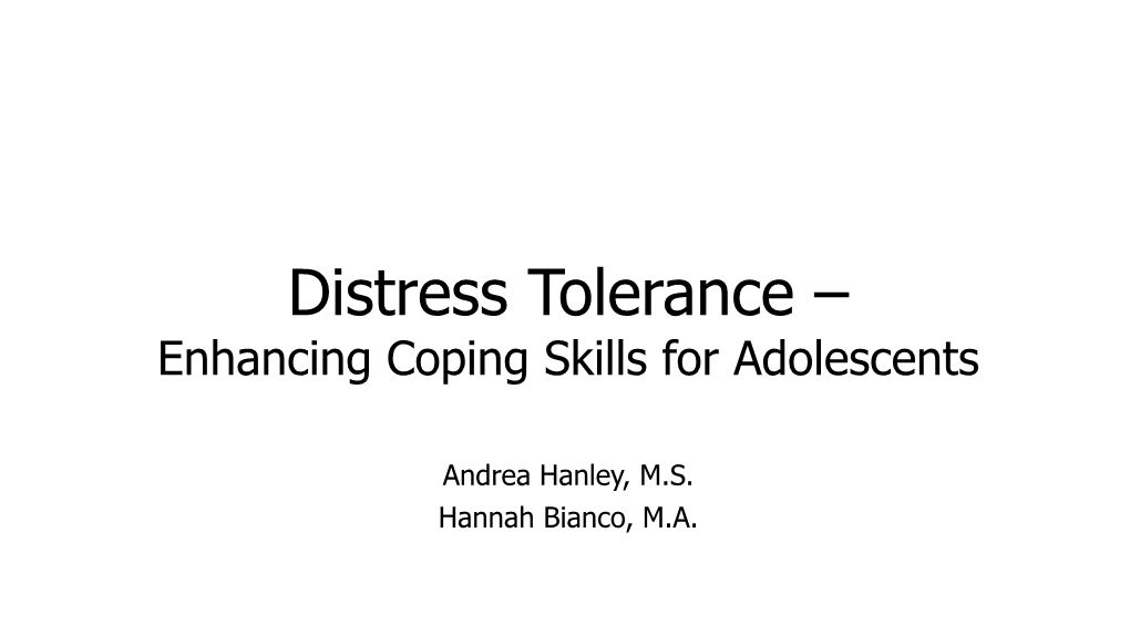 Distress Tolerance –Enhancing Coping Skills for Adolescents