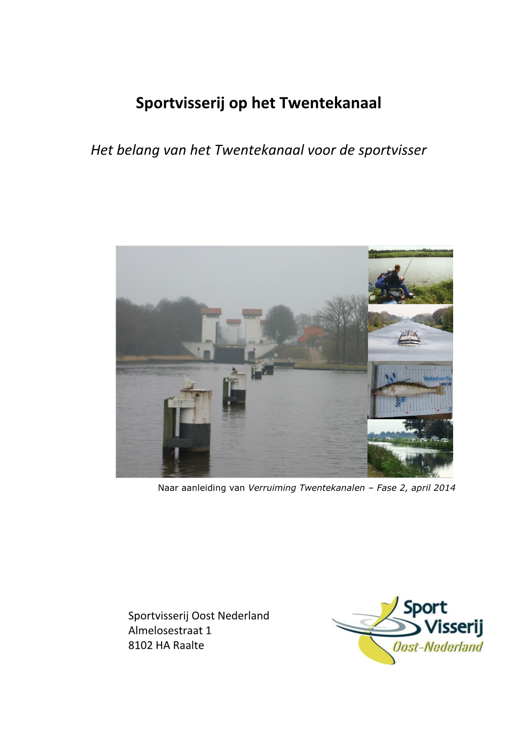 Sportvisserij Op Het Twentekanaal/ Het Belang Voor De Sportvisser April 2014