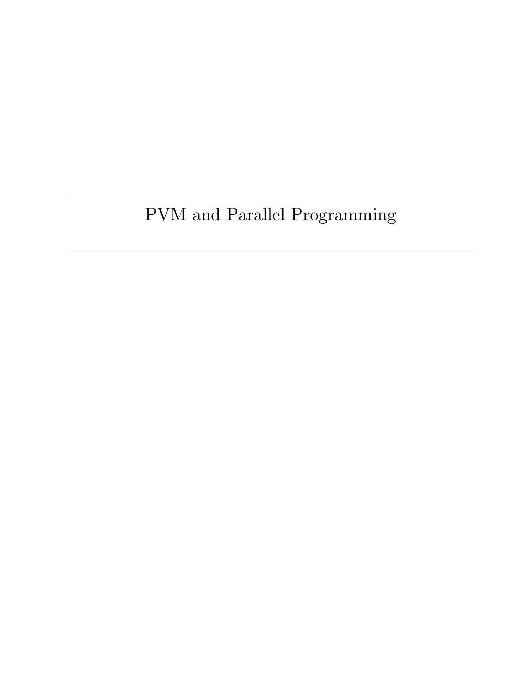 PVM and Parallel Programming What Is Parallel? (Hardware)