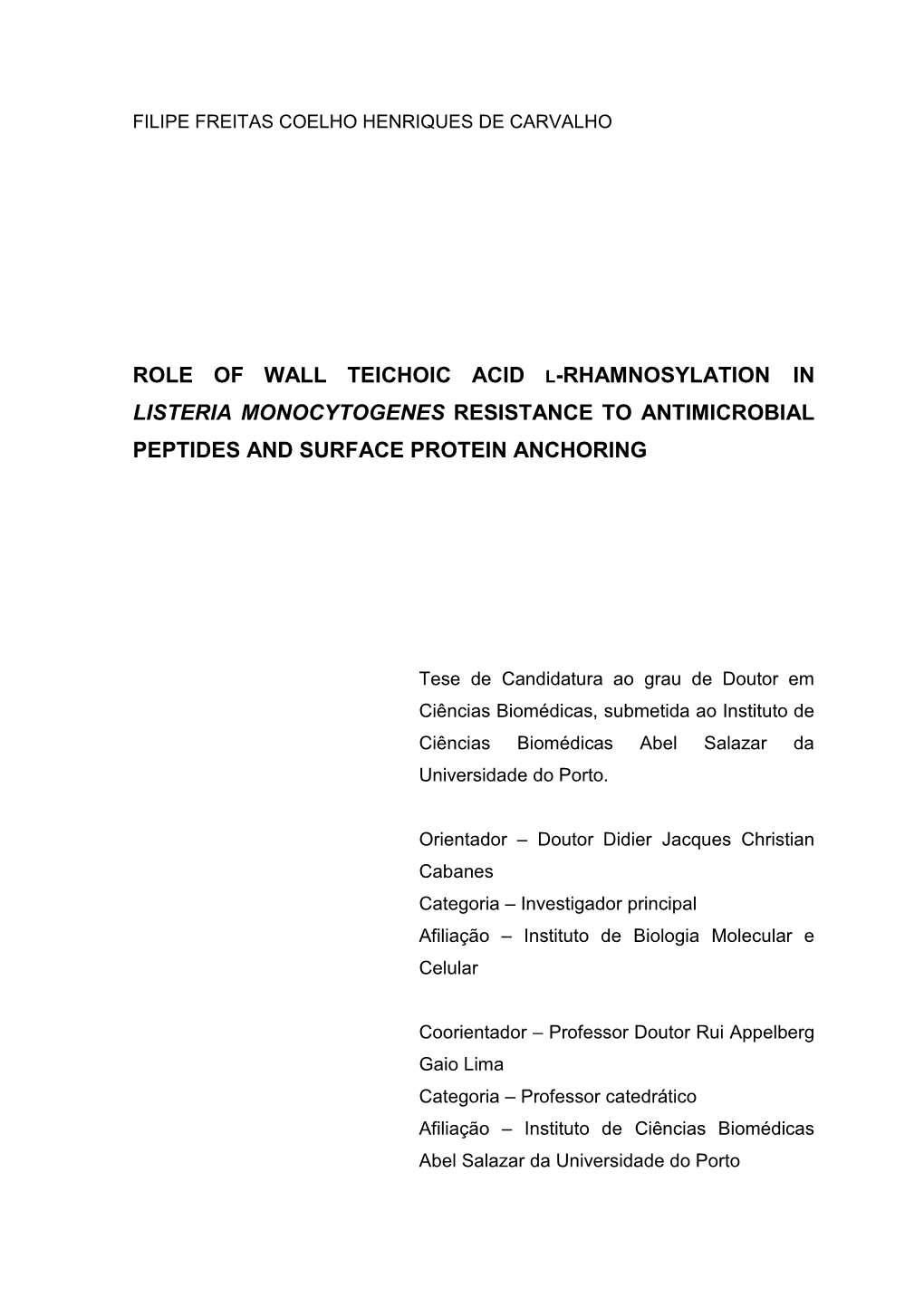 Role of Wall Teichoic Acid L-Rhamnosylation in Listeria Monocytogenes Resistance to Antimicrobial Peptides and Surface Protein Anchoring