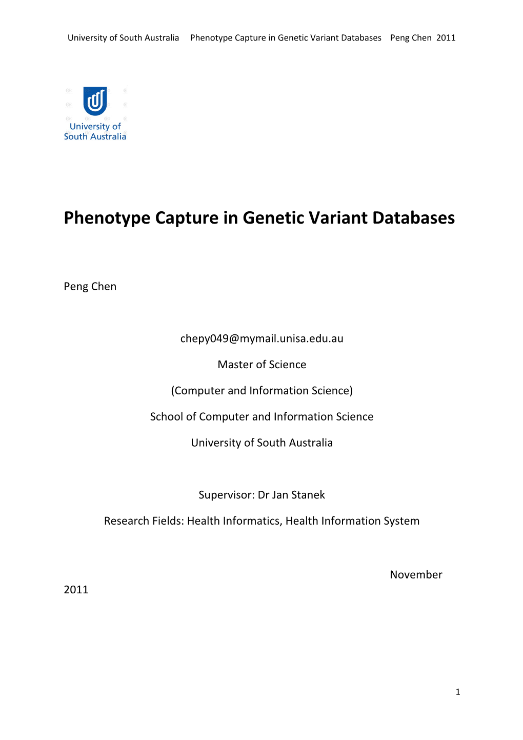 University of South Australia Phenotype Capture in Genetic Variant Databases Peng Chen 2011