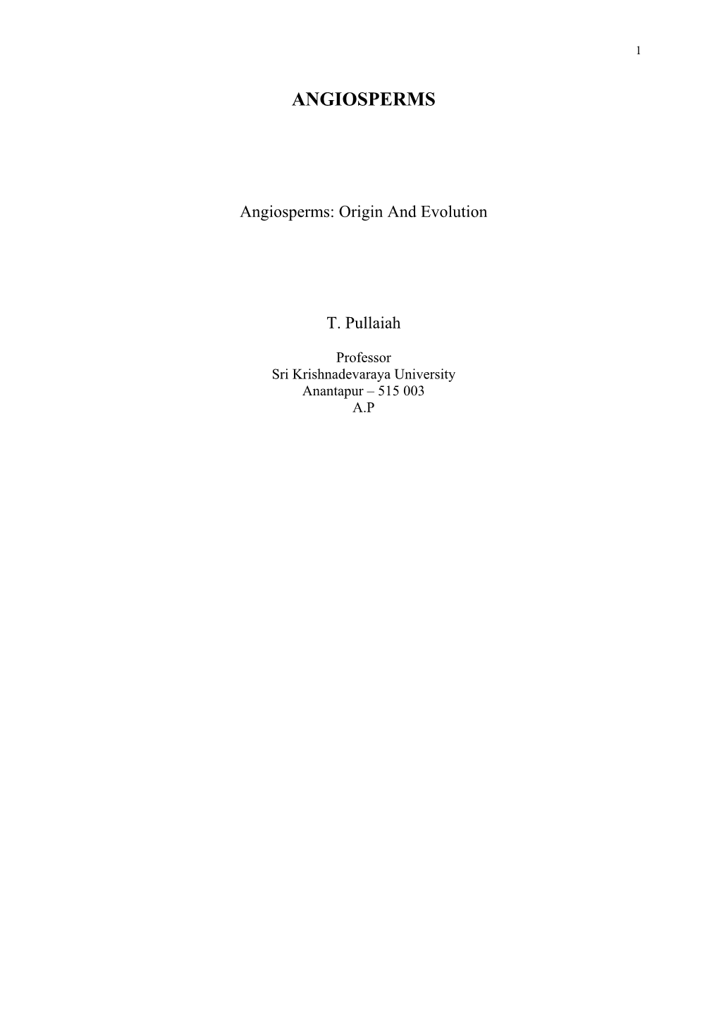 Angiosperms in Being Exalbuminous, the Embryo Itself Filling Almost All the Seed Cavity, and Nutritive Tissue Being Entirely Absent Or Very Scanty