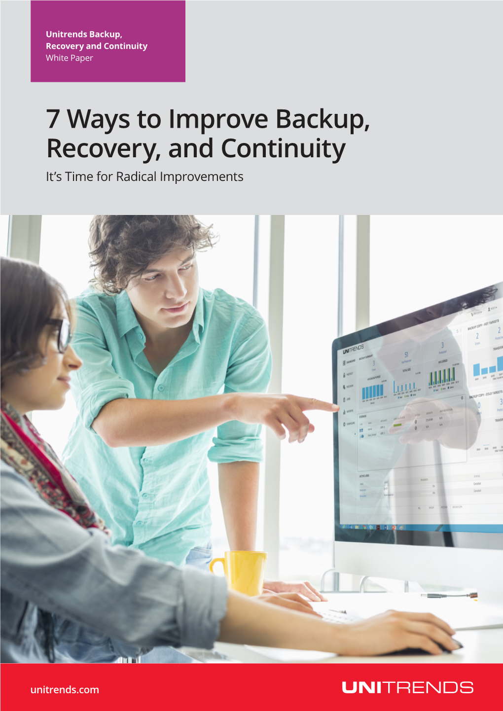 7 Ways to Improve Backup, Recovery, and Continuity It’S Time for Radical Improvements