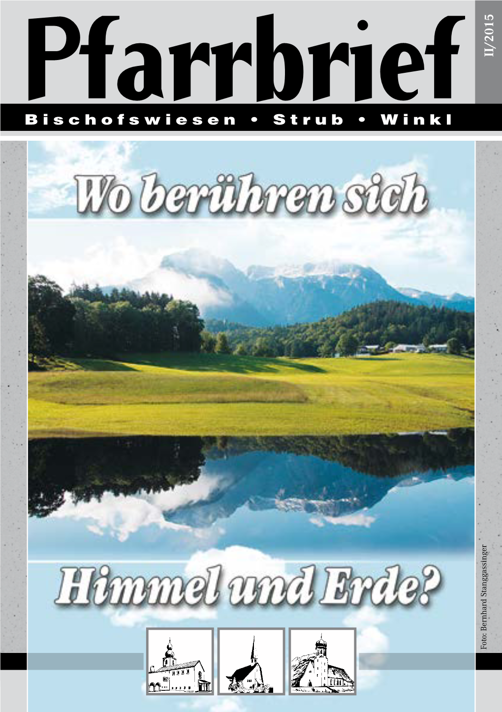 Bischofswiesen • Strub • Winkl Foto: Bernhard Stanggassinger Bernhard Foto: Inhaltsverzeichnis