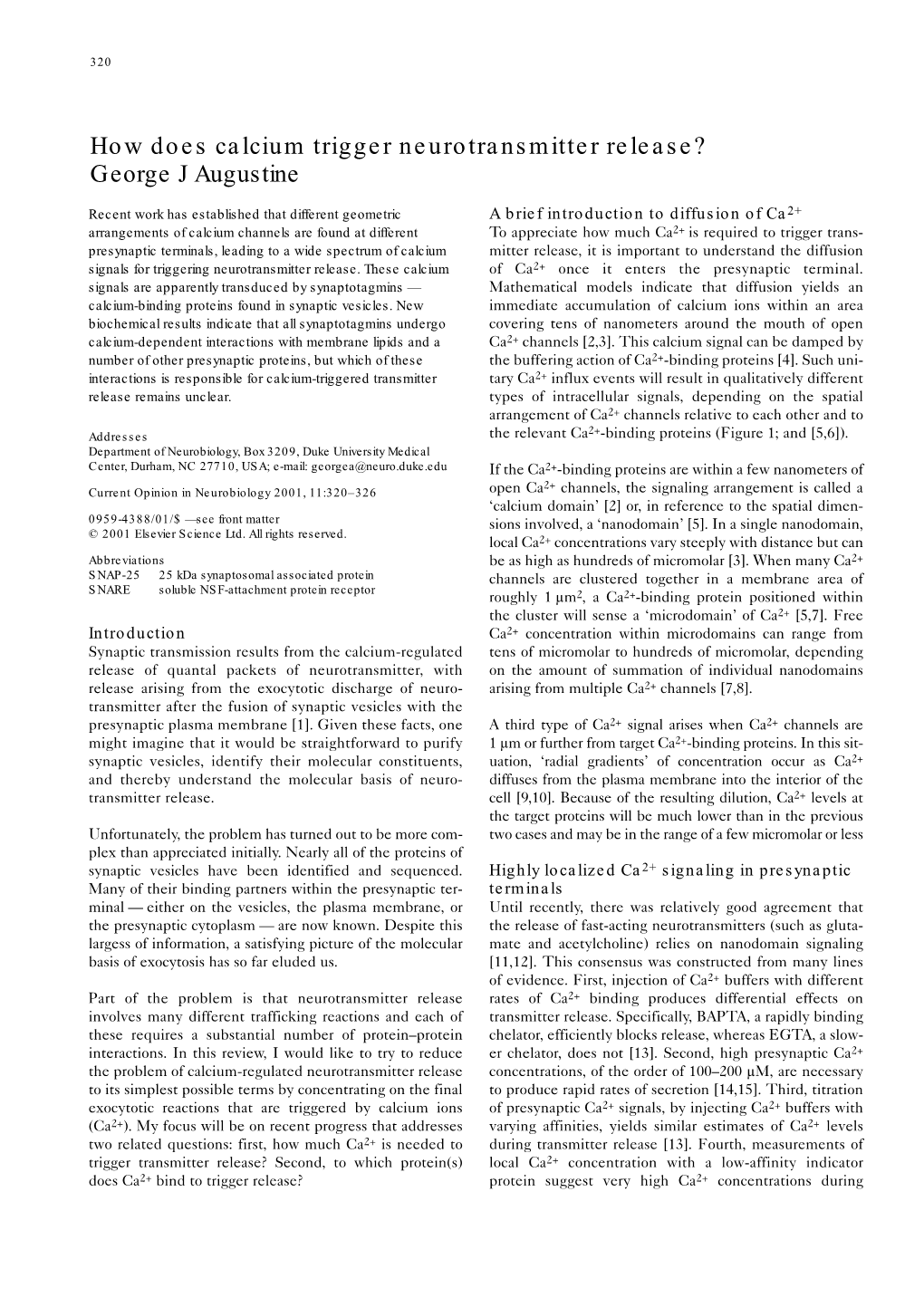 How Does Calcium Trigger Neurotransmitter Release? George J Augustine