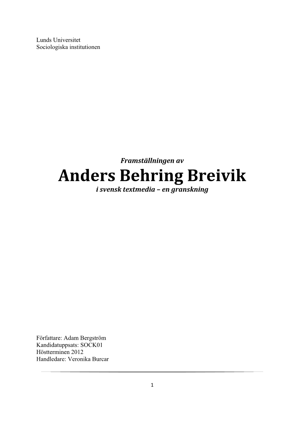 Anders Behring Breivik I Svensk Textmedia – En Granskning
