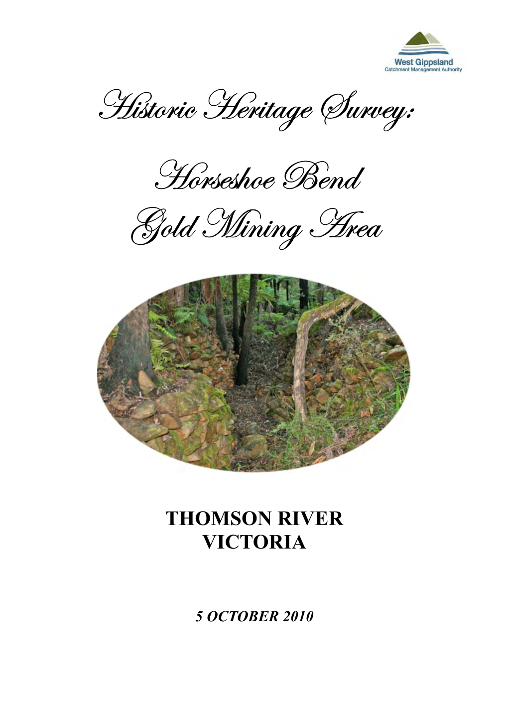 Historic Heritage Survey: Horseshoe Bend Gold Mining Area