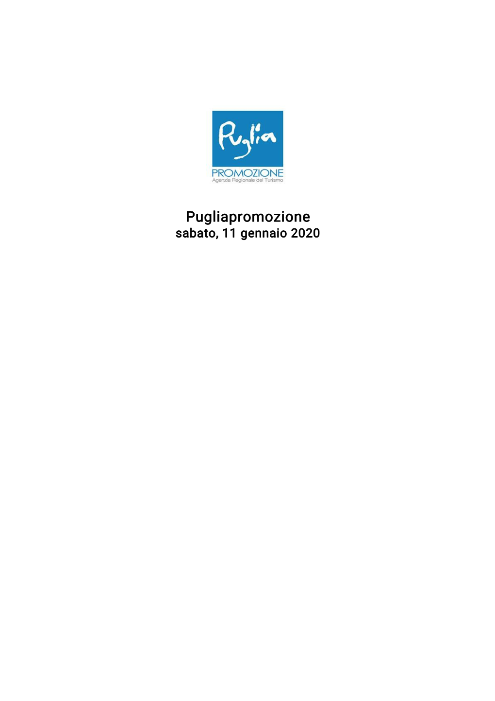 Sabato, 11 Gennaio 2020 Pugliapromozione Sabato, 11 Gennaio 2020