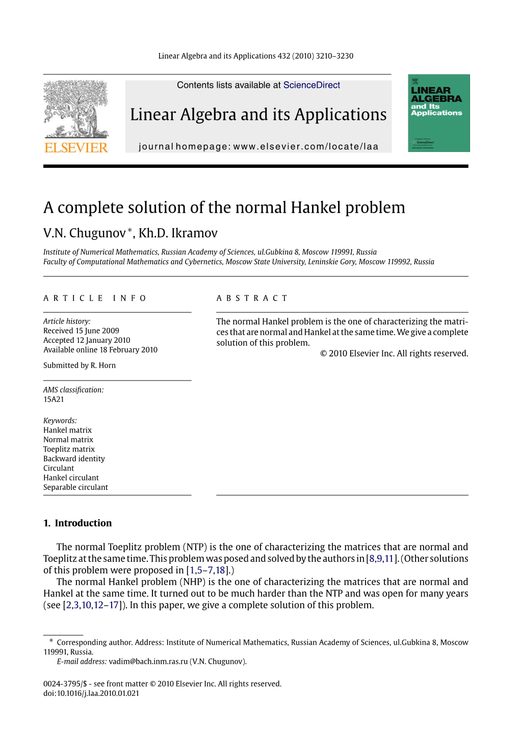 A Complete Solution of the Normal Hankel Problem ∗ V.N