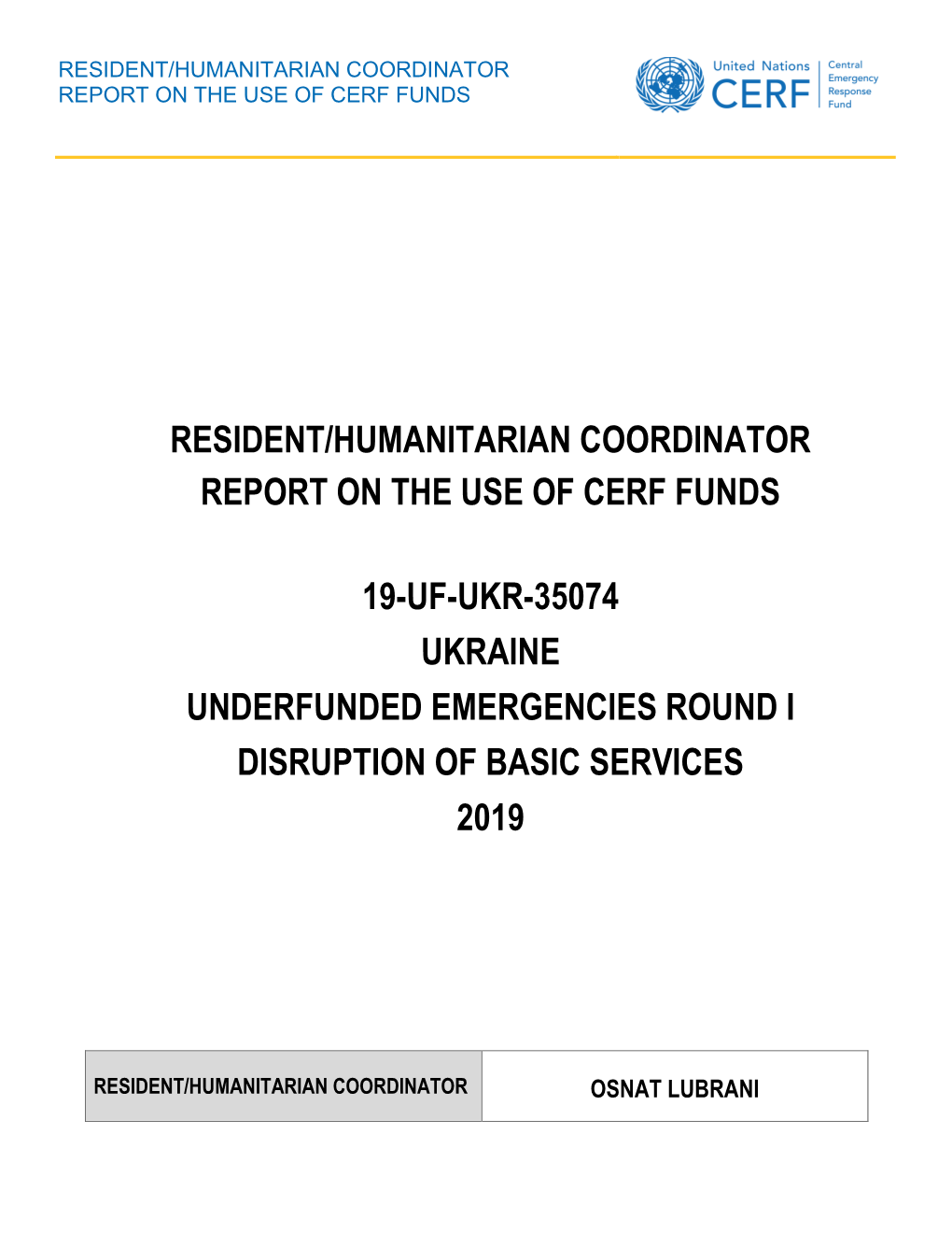 Resident/Humanitarian Coordinator Report on the Use of Cerf Funds