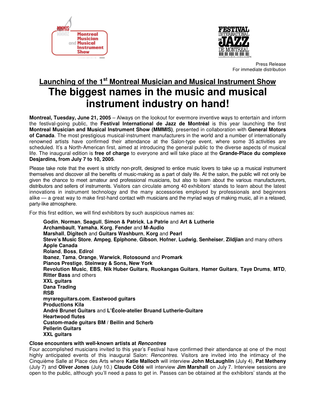 The Biggest Names in the Music and Musical Instrument Industry on Hand!