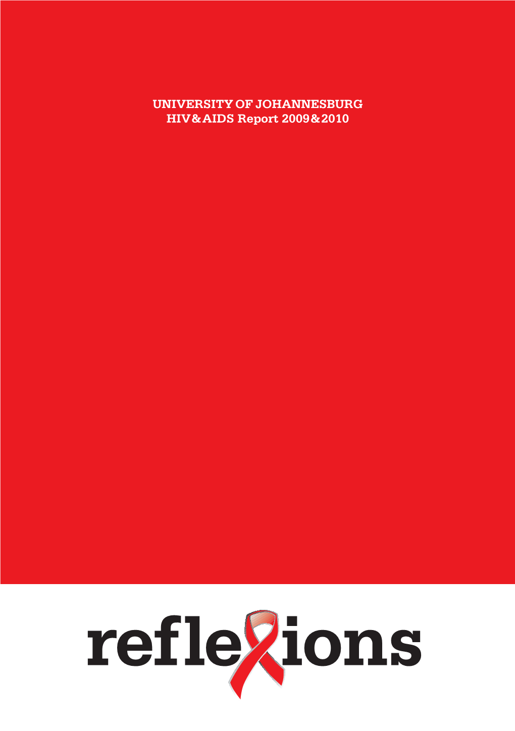 UNIVERSITYOFJOHANNESBURG HIV&AIDS Report 2009&2010