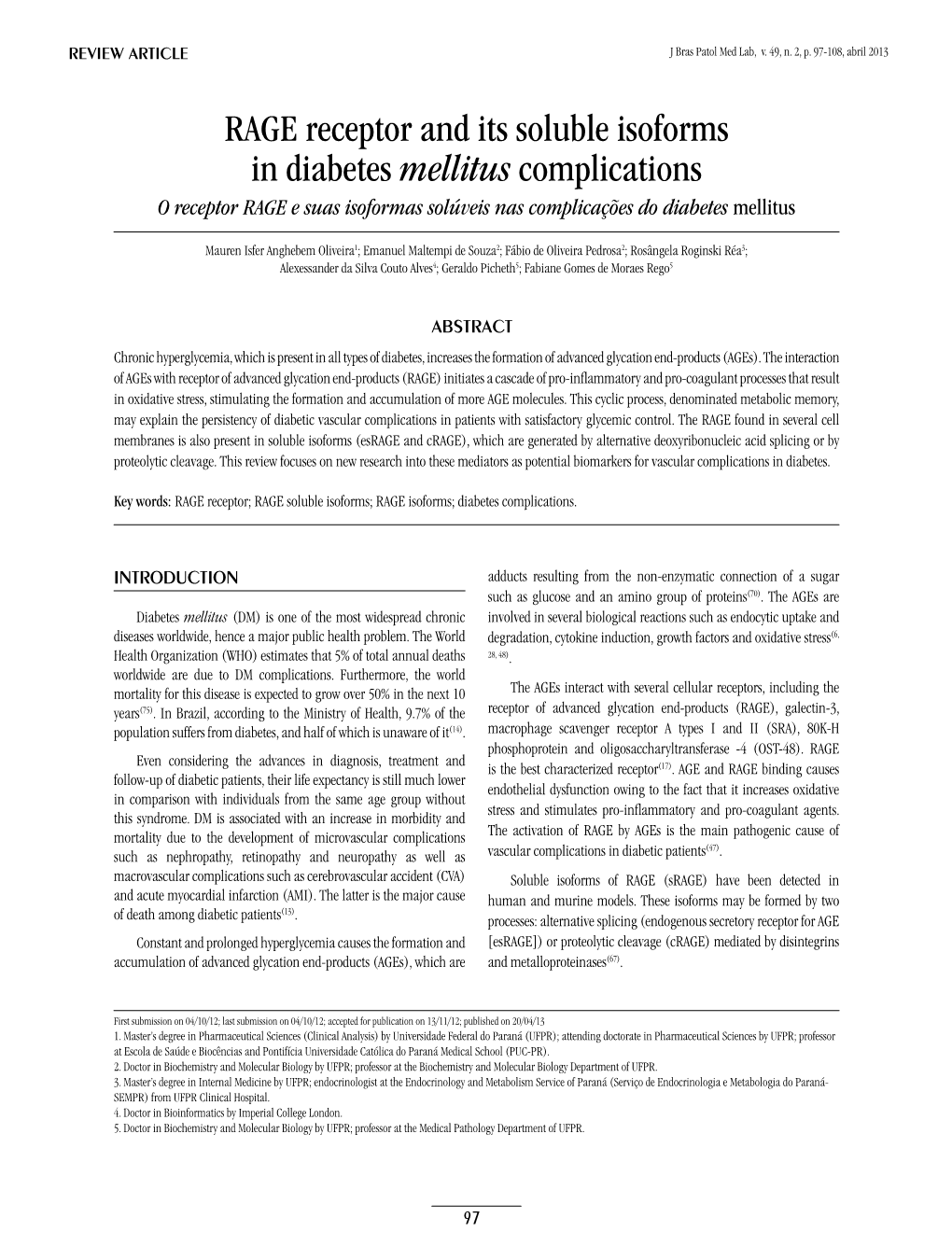 RAGE Receptor and Its Soluble Isoforms in Diabetes Mellitus Complications O Receptor RAGE E Suas Isoformas Solúveis Nas Complicações Do Diabetes Mellitus