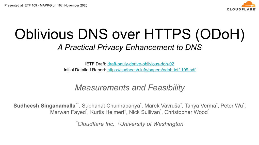 Oblivious DNS Over HTTPS (Odoh) a Practical Privacy Enhancement to DNS