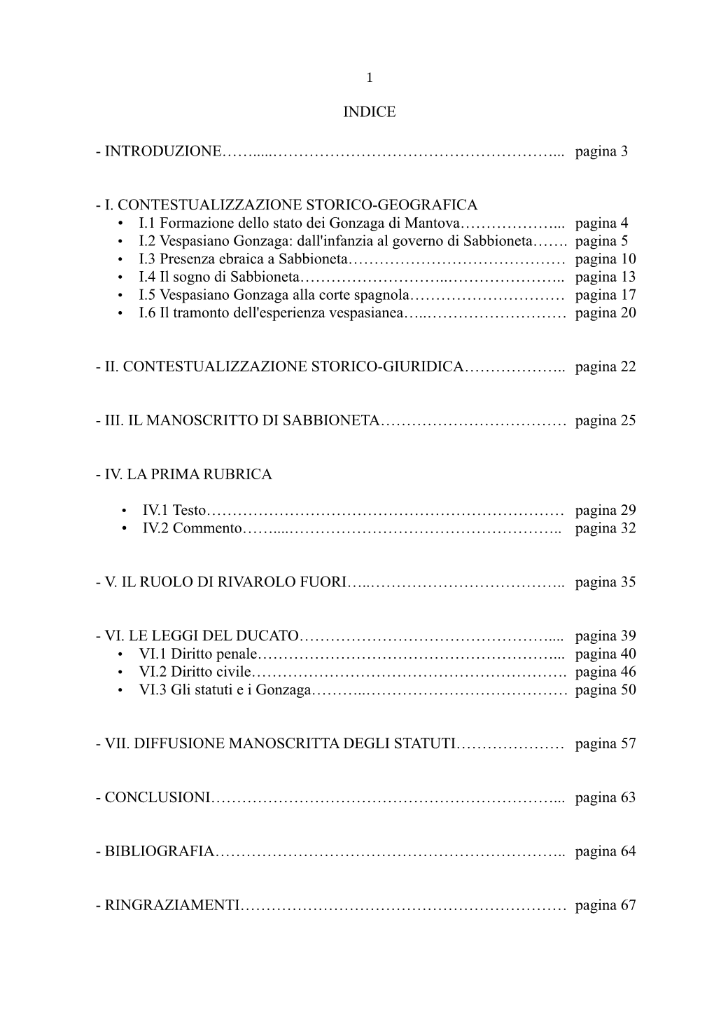 I. CONTESTUALIZZAZIONE STORICO-GEOGRAFICA • I.1 Formazione Dello Stato Dei Gonzaga Di Mantova………………