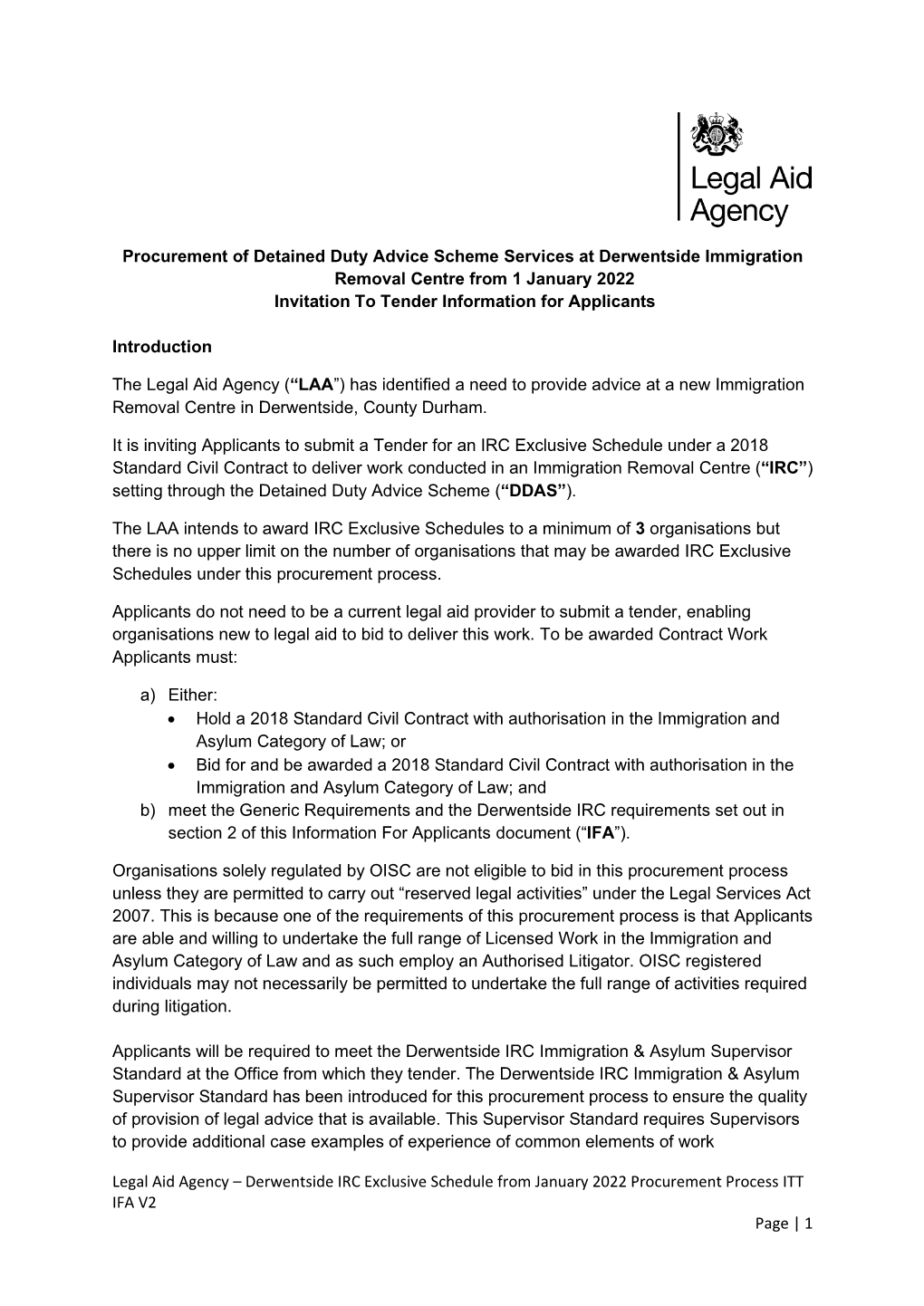 Procurement of Detained Duty Advice Scheme Services at Derwentside Immigration Removal Centre from 1 January 2022 Invitation to Tender Information for Applicants