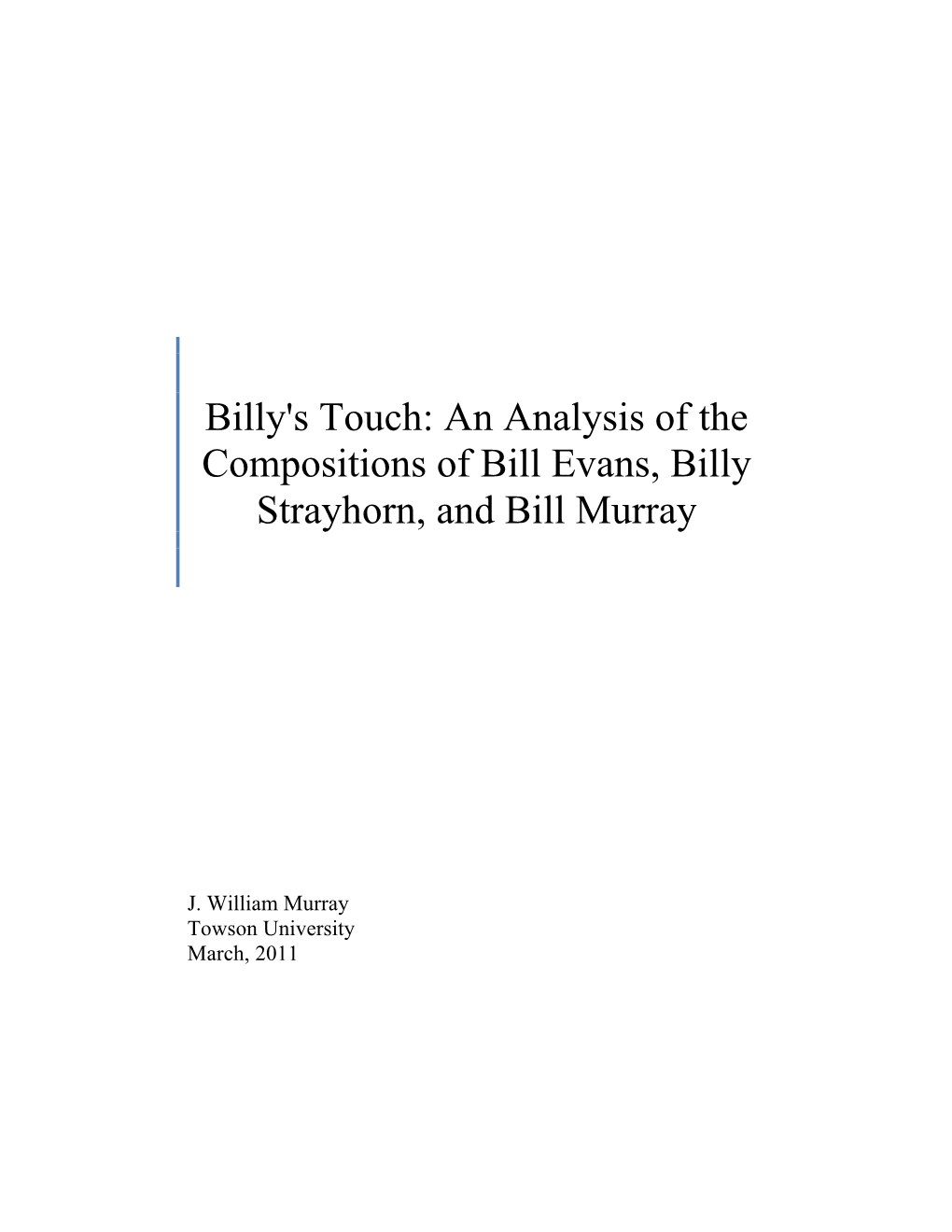 An Analysis of the Compositions of Bill Evans, Billy Strayhorn, and Bill Murray