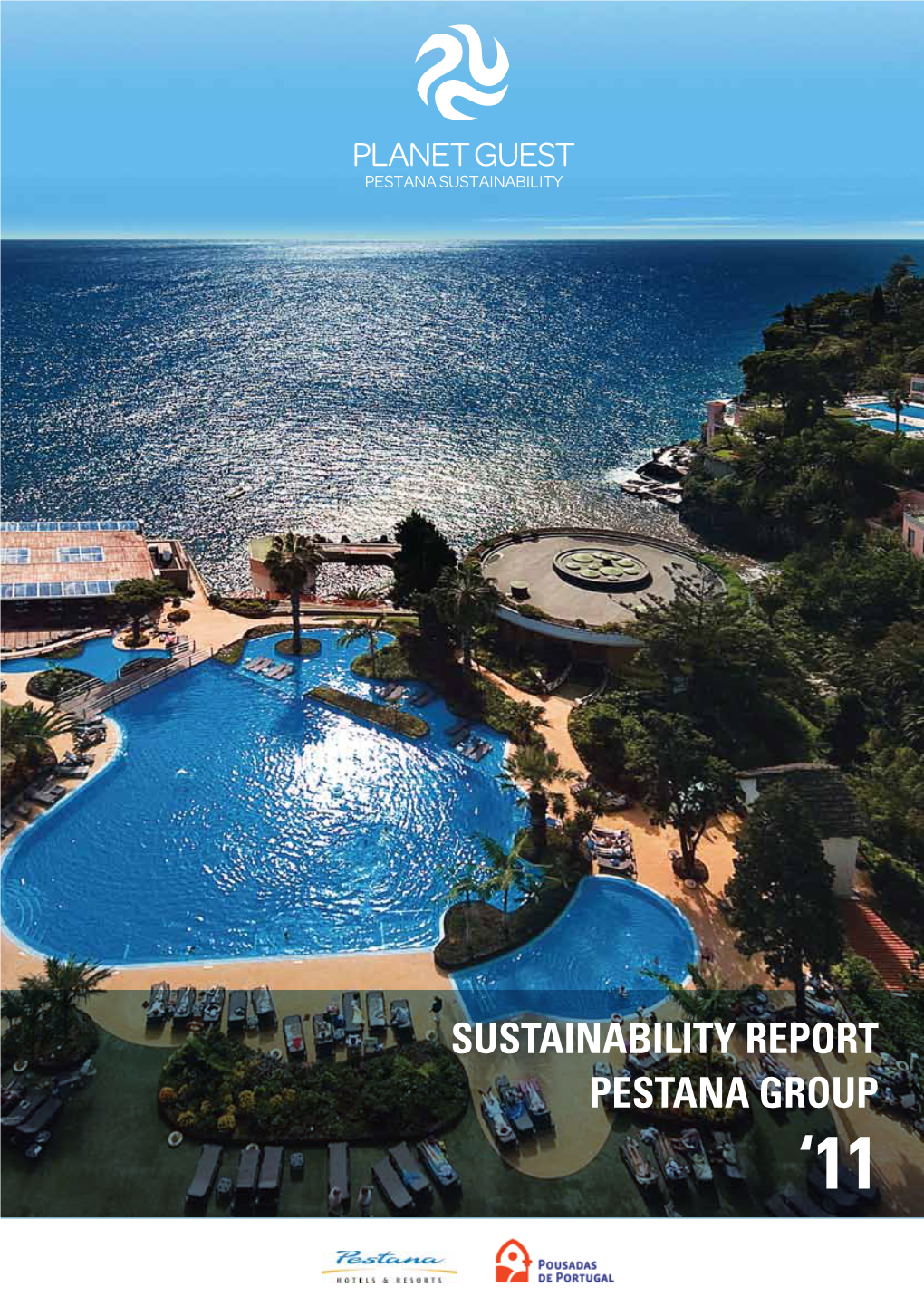 PESTANA GROUP Sustainability Report 2011 PESTANA GROUP