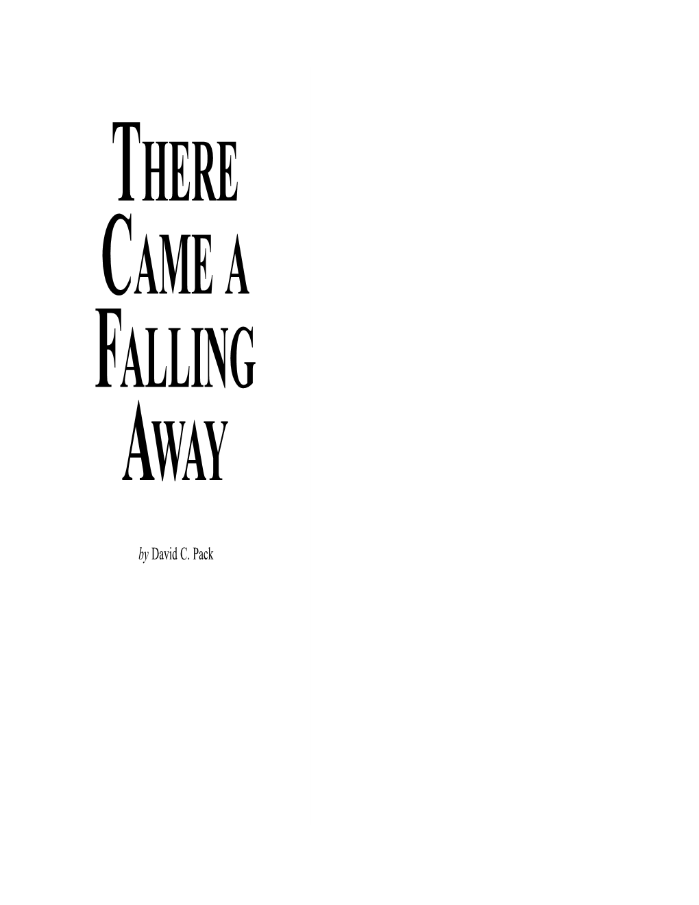 There Came a Falling Away