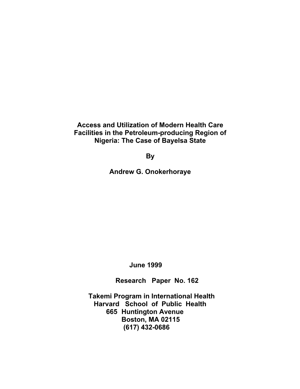 Access and Utilization of Modern Health Care Facilities in the Petroleum-Producing Region of Nigeria: the Case of Bayelsa State