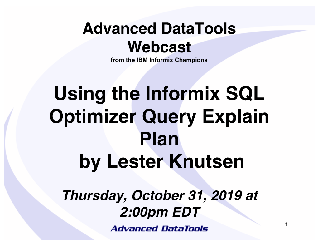 Using the Informix SQL Optimizer Query Explain Plan by Lester Knutsen