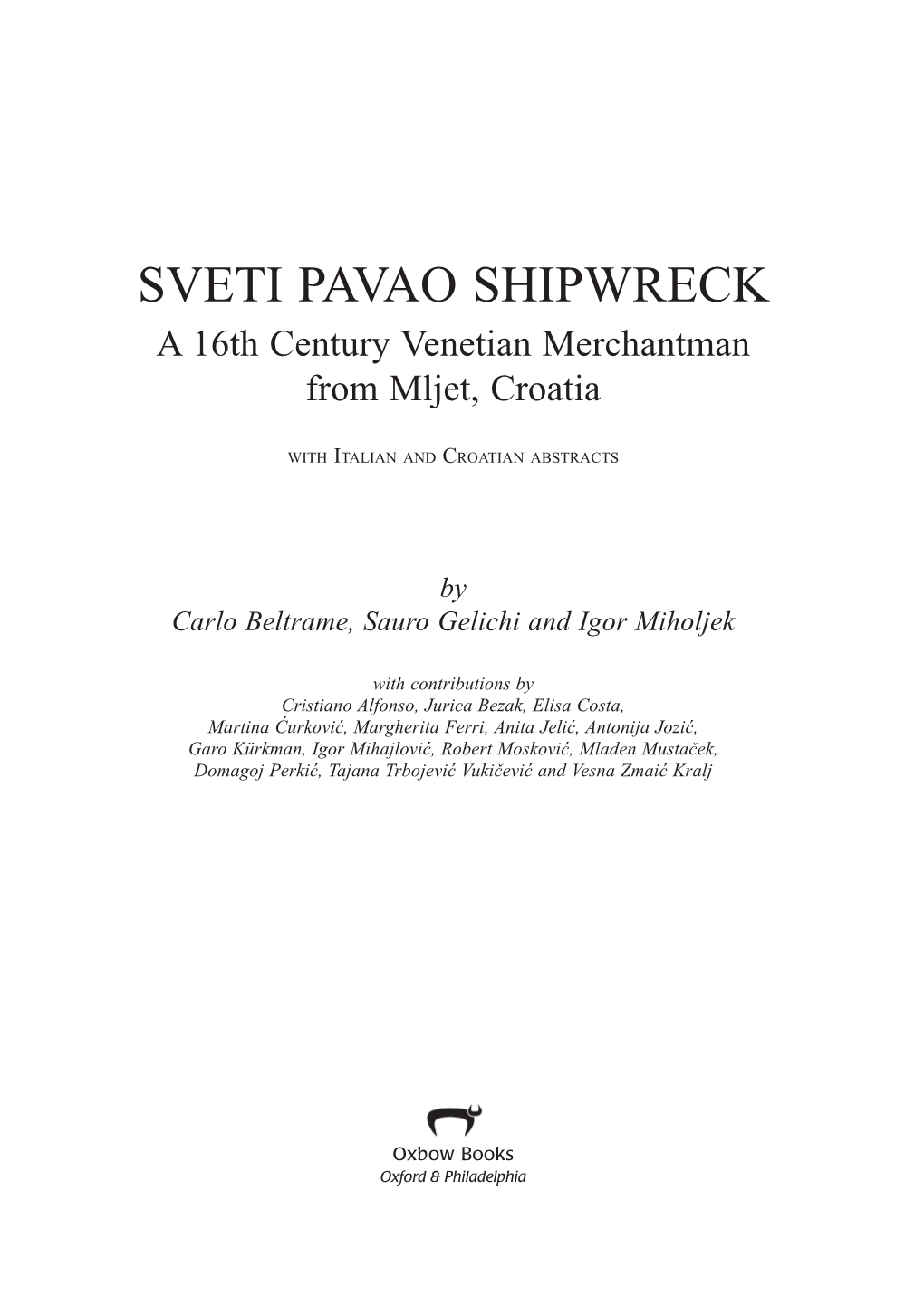 SVETI PAVAO SHIPWRECK a 16Th Century Venetian Merchantman from Mljet, Croatia