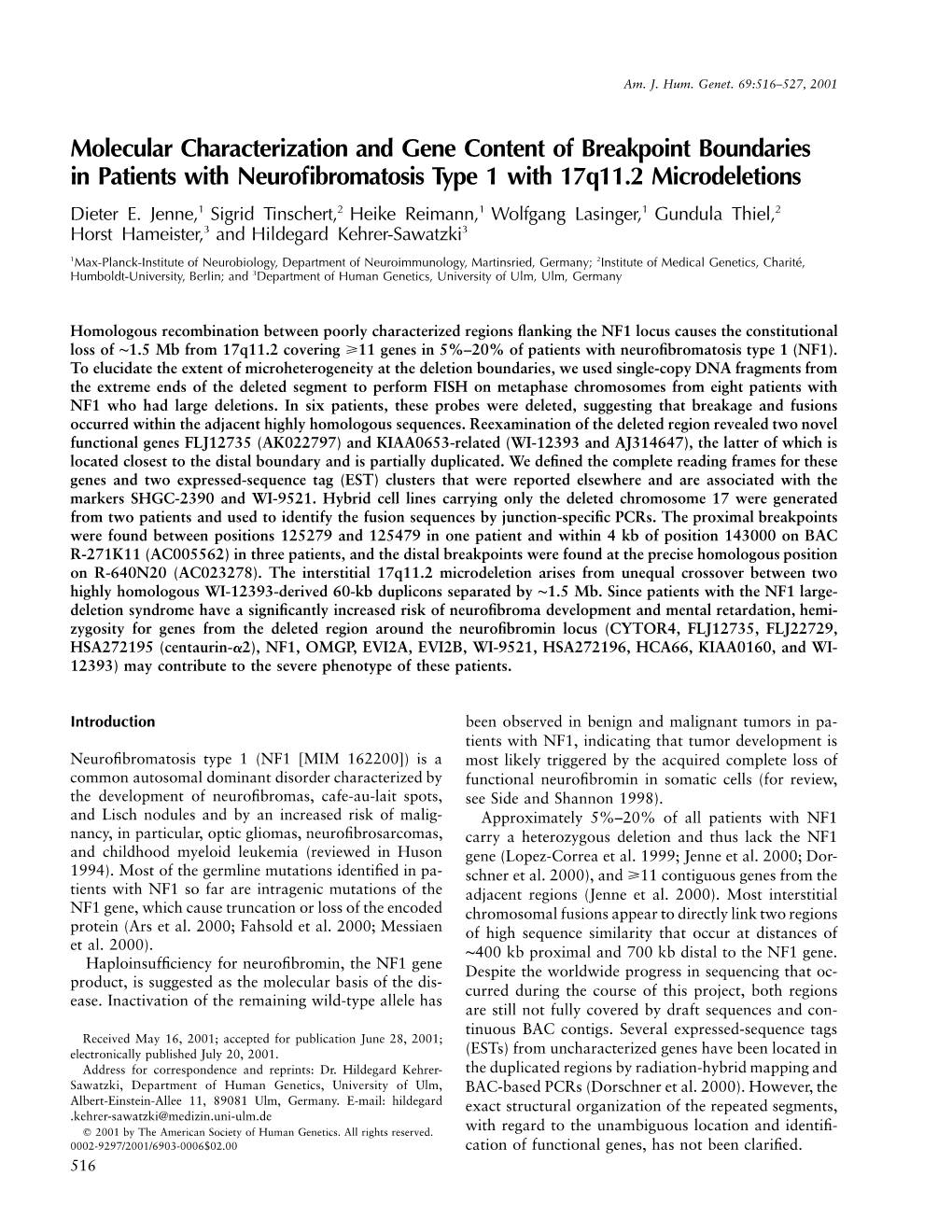 Molecular Characterization and Gene Content of Breakpoint Boundaries in Patients with Neuroﬁbromatosis Type 1 with 17Q11.2 Microdeletions Dieter E