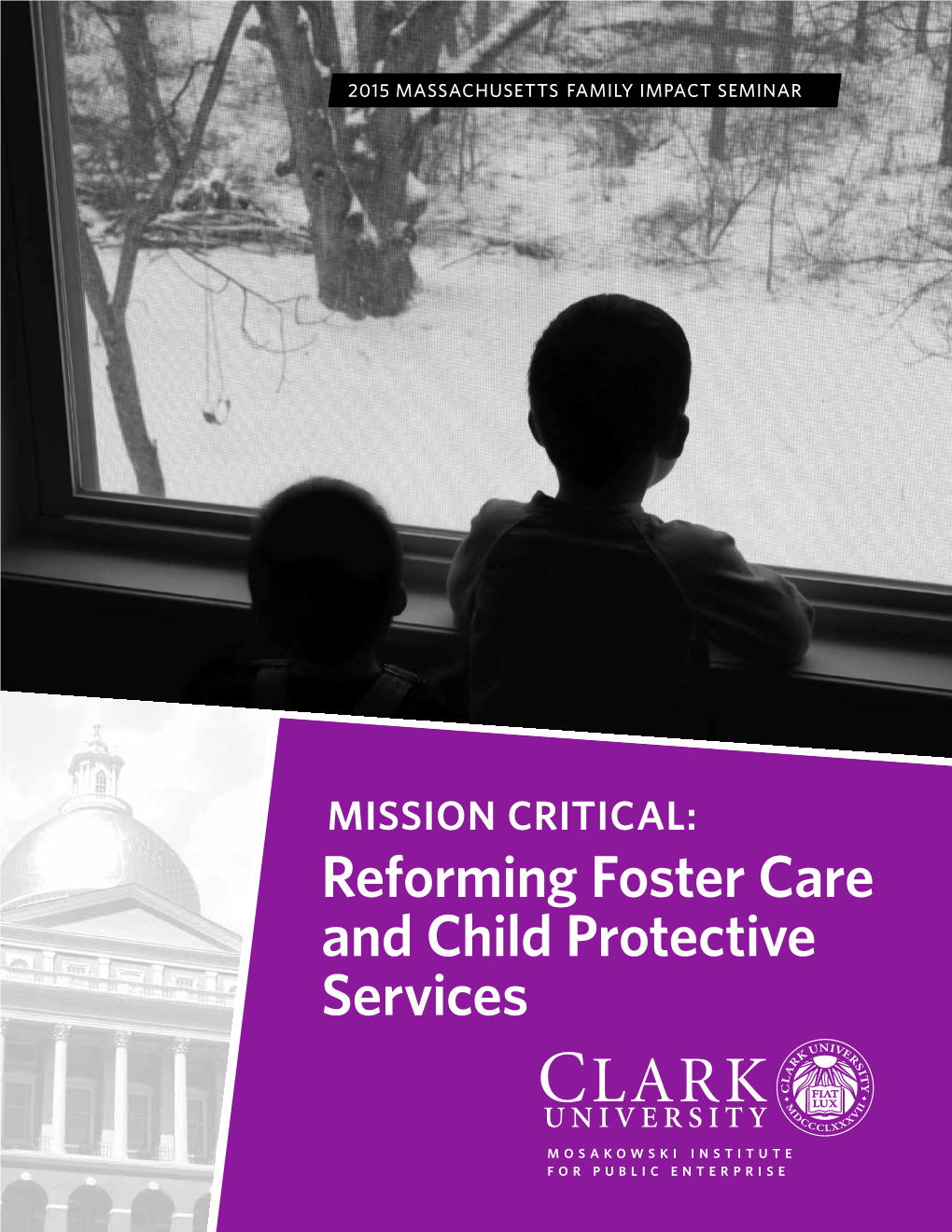 Reforming Foster Care and Child Protective Services