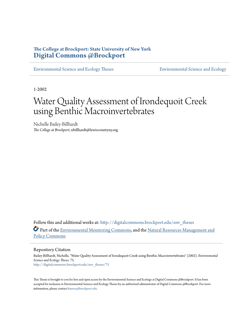 Water Quality Assessment of Irondequoit Creek Using Benthic Macroinvertebrates Nichelle Bailey-Billhardt the College at Brockport, Nbillhardt@Lewiscountyny.Org