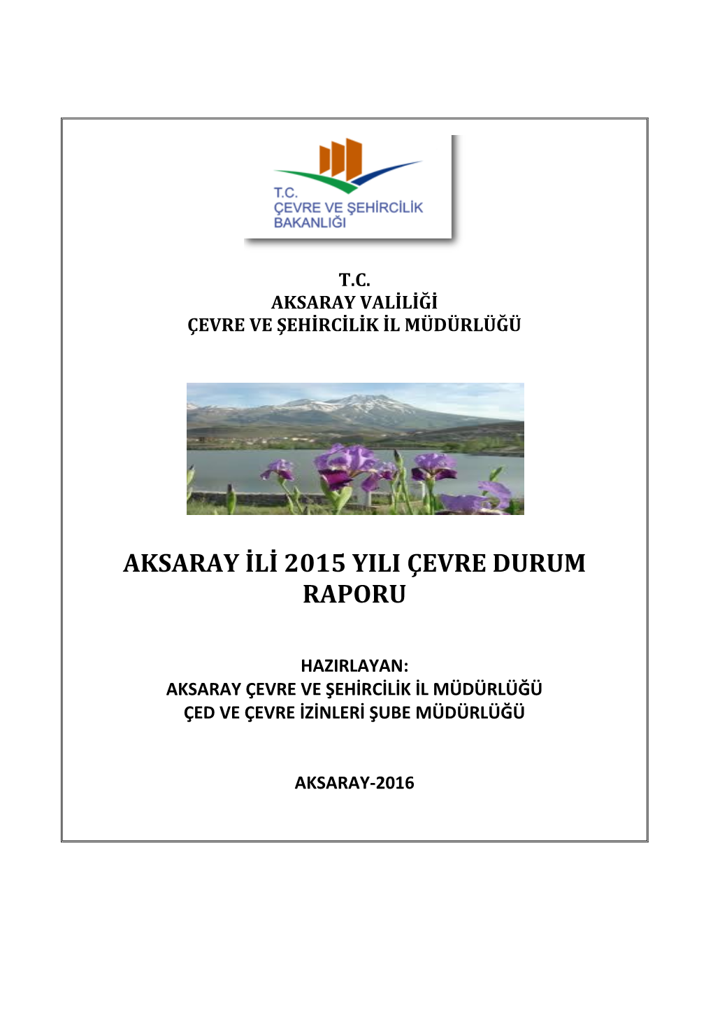 Aksaray Ili 2015 Yili Çevre Durum Raporu