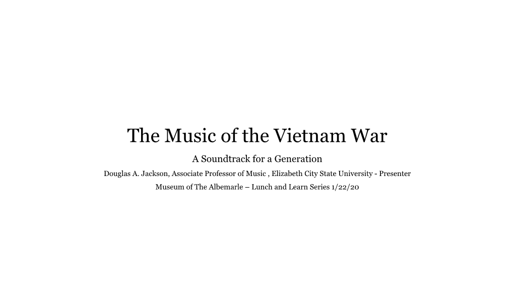 The Music of the Vietnam War a Soundtrack for a Generation Douglas A