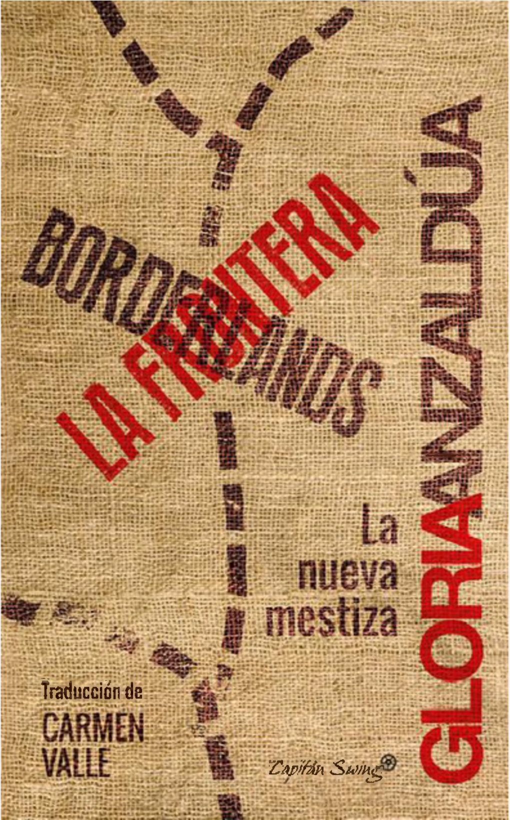 Borderlands / La Frontera: the New Mestiza