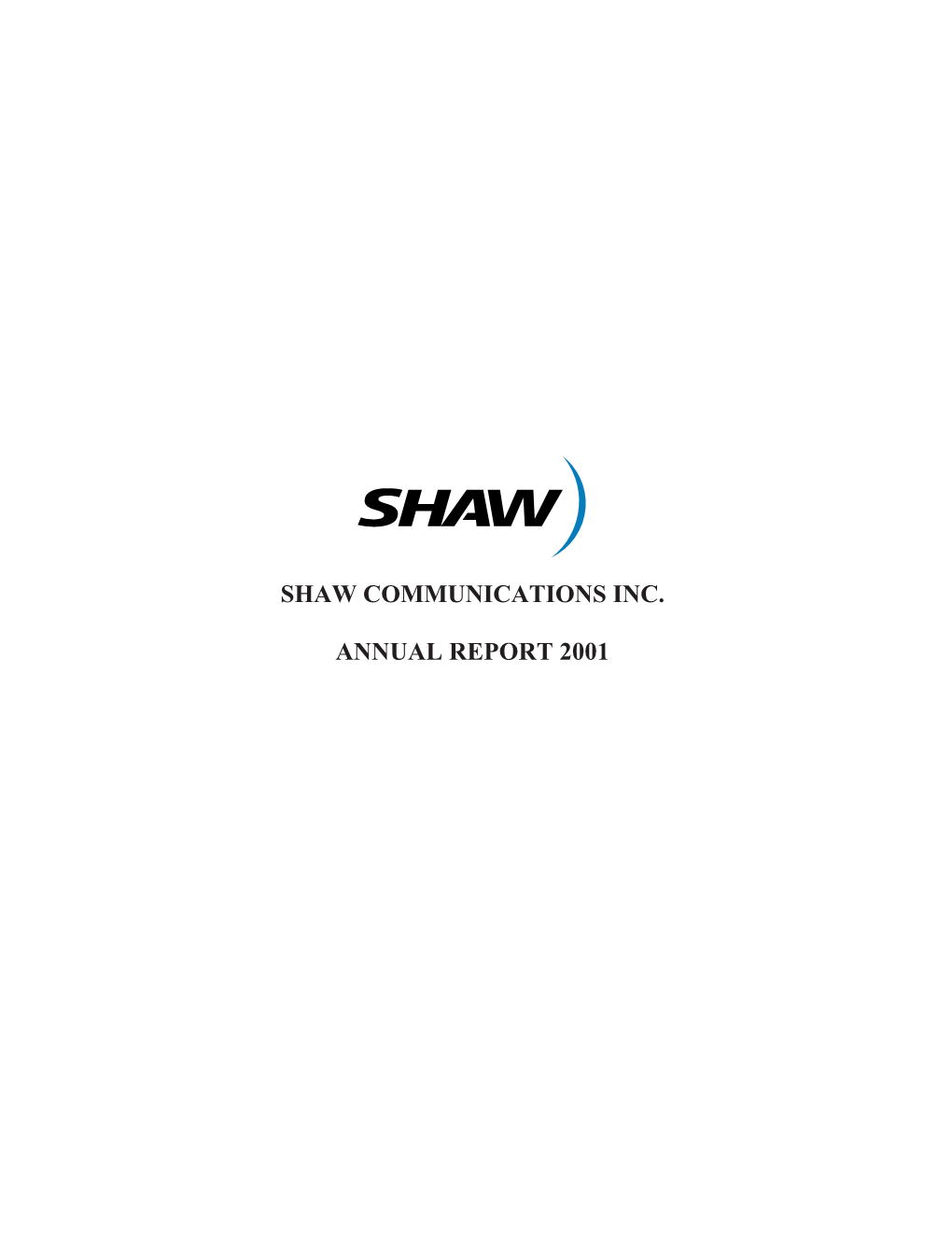 Shaw Communications Inc. Annual Report 2001