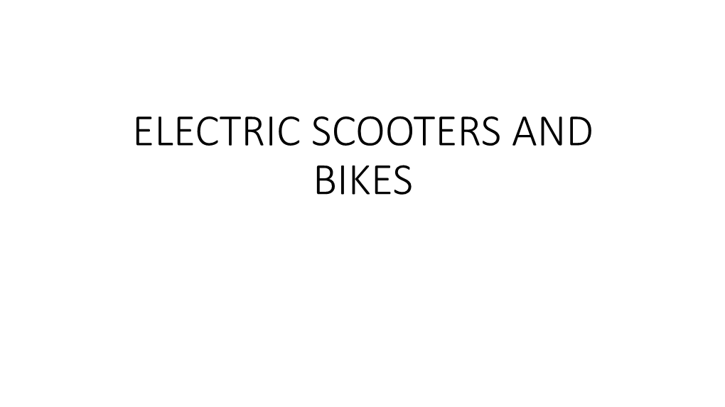 Electric Scooters and Bikes