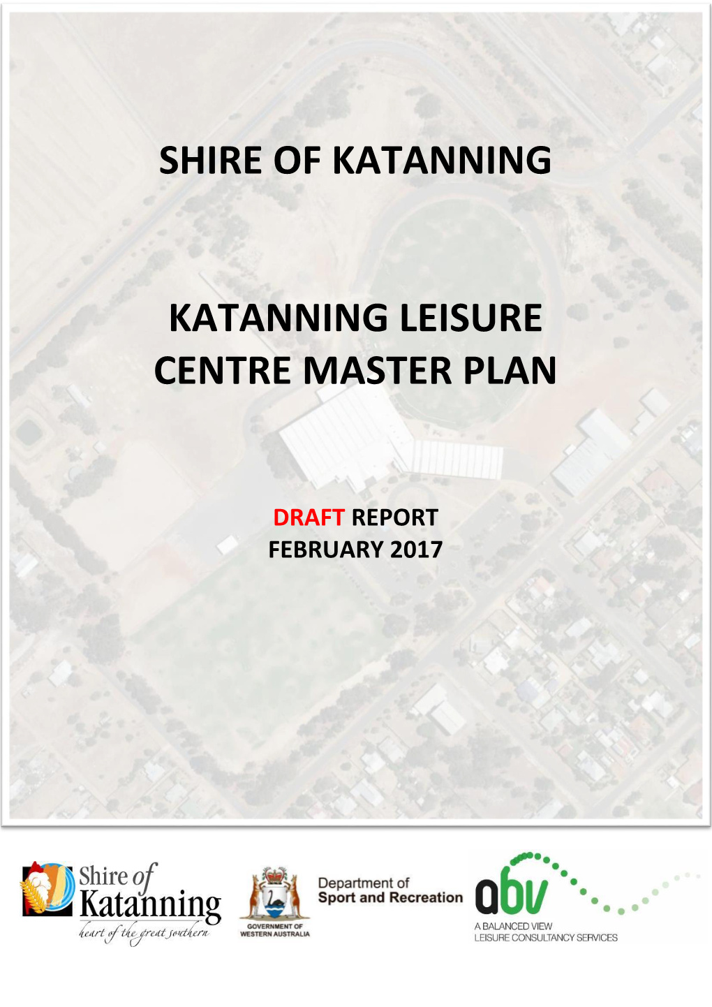 Katanning Leisure Centre Master Plan Draft