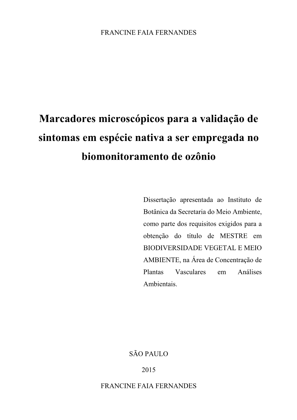 Marcadores Microscópicos Para a Validação De Sintomas Em Espécie Nativa a Ser Empregada No Biomonitoramento De Ozônio