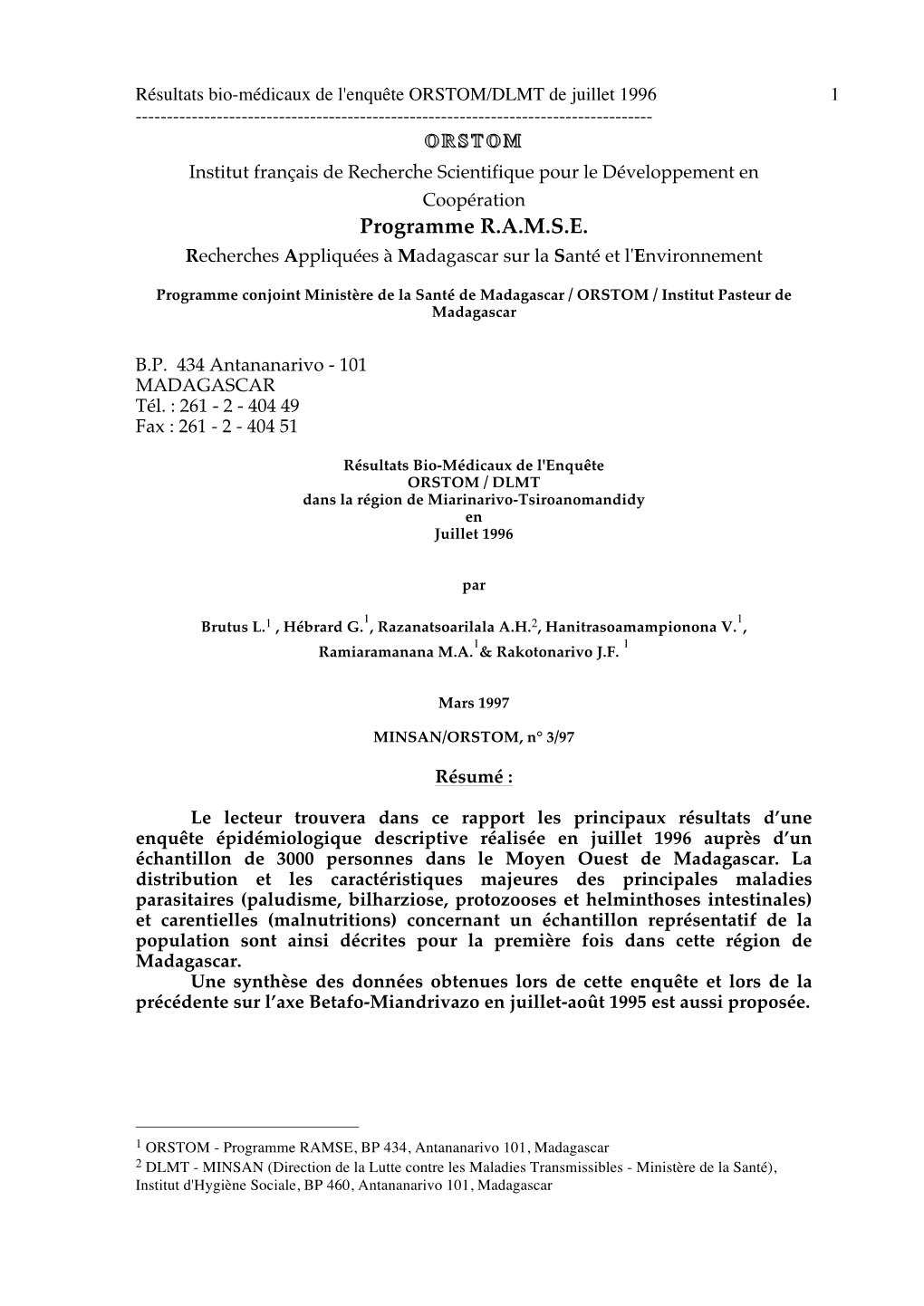 Résultats Bio-Médicaux De L'enquête ORSTOM/DLMT Dans La Région De