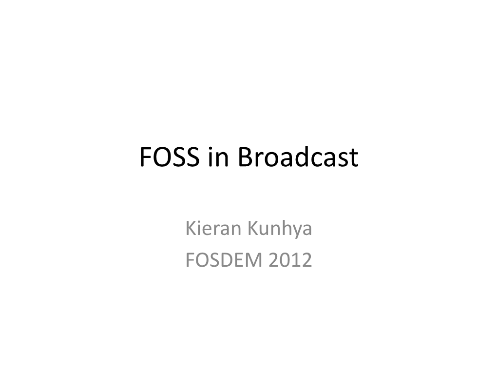 FOSS in Broadcast.Pdf