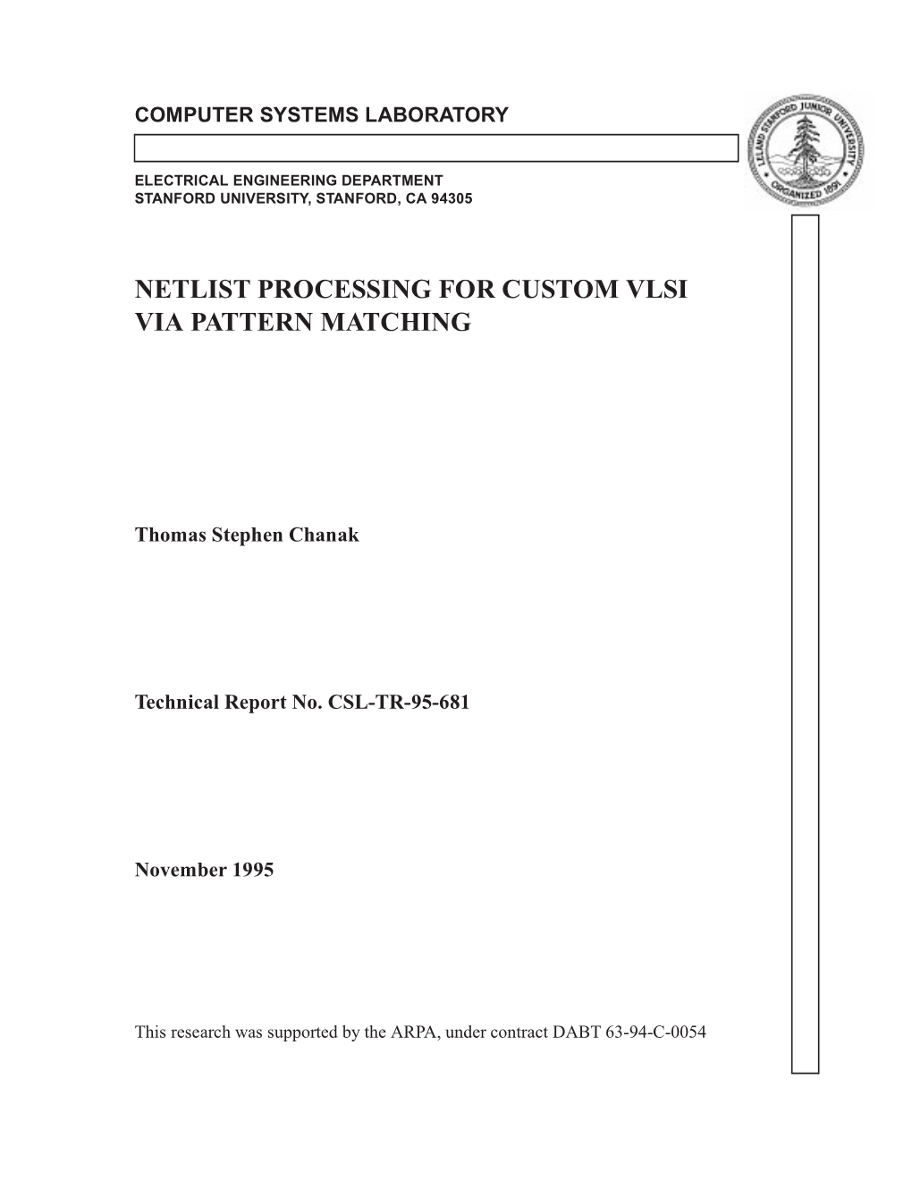 Netlist Processing for Custom Vlsi Via Pattern Matching