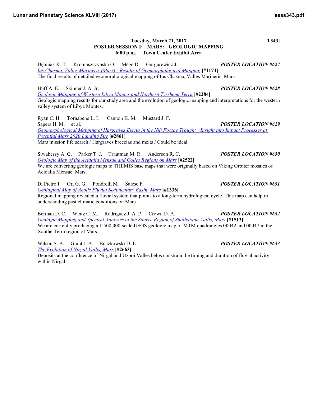 Tuesday, March 21, 2017 [T343] POSTER SESSION I: MARS: GEOLOGIC MAPPING 6:00 P.M. Town Center Exhibit Area Dębniak K. T. Krom